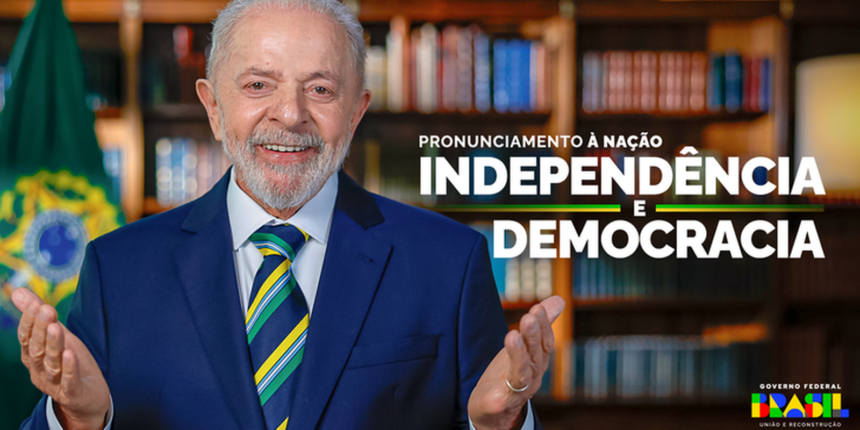 Lula exalta democracia em pronunciamento da Independência