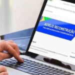 Governo amplia prazo para o Auxílio Reconstrução