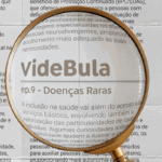 Podcast conta o que são doenças raras e ajuda na busca do diagnóstico